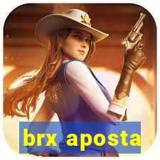 brx aposta